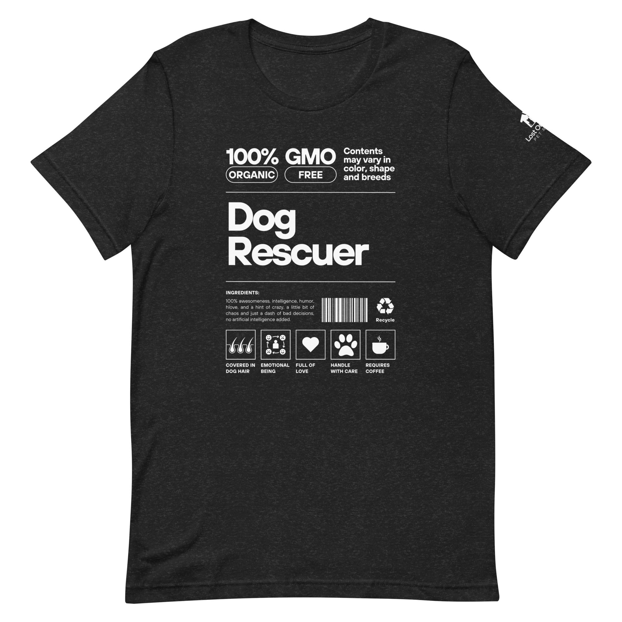 Dog Rescuer T-Shirt - Lost Our Home