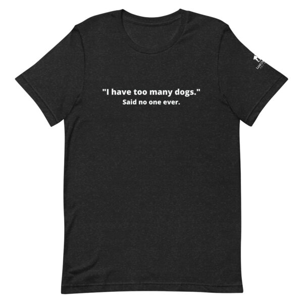 Too Many Dogs T-Shirt - Image 4