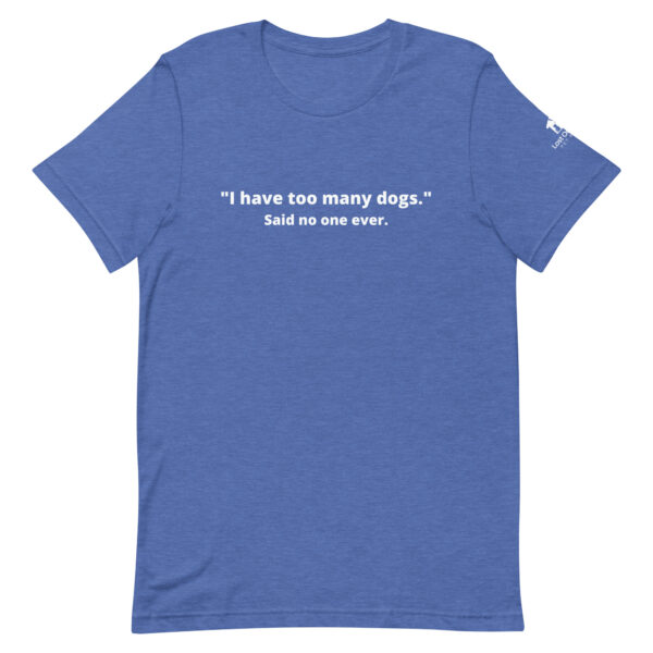 Too Many Dogs T-Shirt - Image 5